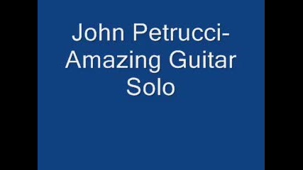 John Petrucci Amazing Guitar Solo