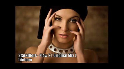 Starkillers - Flow 2 (original Mix) 