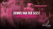 Dennis Van Der Geest - Bring The Noise ( Beauriche Remix ) Preview [high quality]