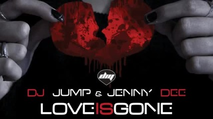 (2012) Dj Jump Jenny Dee - Love Is Gone