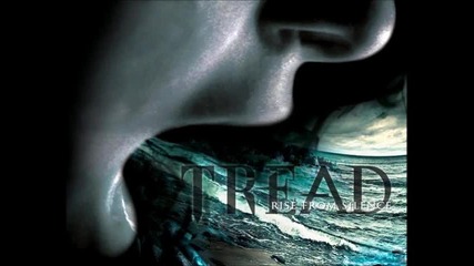Tread - Make it real