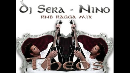 Dj Sera - Nino - Theos (rnb Ragga Remix) 