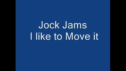Jock Jams - I Like to Move it