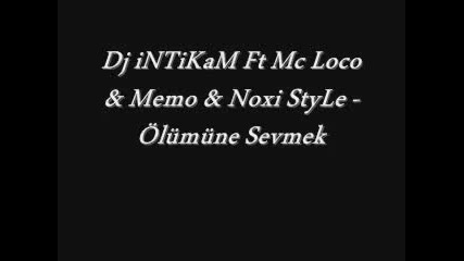dj intikam ft mc loco memo noxi style 