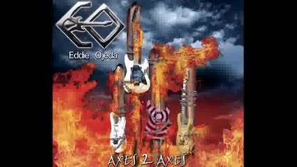 Eddie Ojeda - Axes 2 Axes - Evil Does ( What Evil Knows )