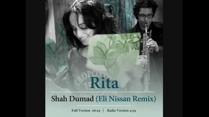 Rita - Shah Dumad ( Eli Nissan Remix 2011 )