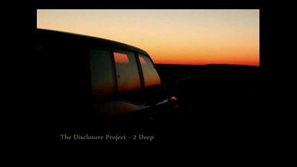 The Disclosure Project - 2 Deep