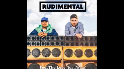*2013* Rudimental ft. Wale - Feel the love ( Remix )