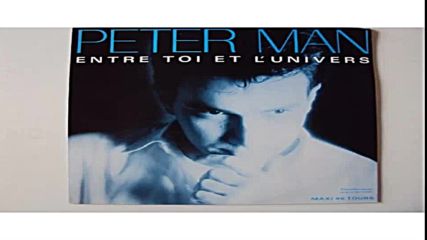 Peter Man - Entre toi et l`univers-vinyl(ultra Rare)
