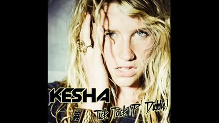 Kesha Tick Tock + превод 