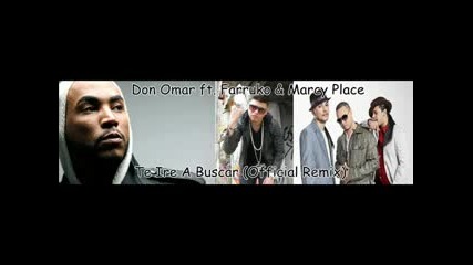 Don Omar ft. Farruko & Marcy Place - Te Ire A Buscar (official Remix) (bachata Version)