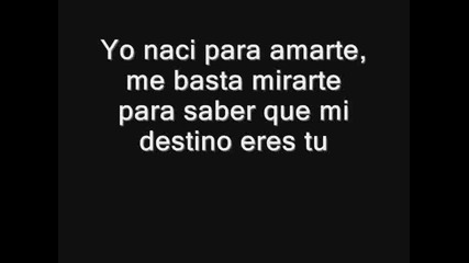 Maite Perroni & Christopher Uckermann ~ Naci para amarte (lyrics) ~