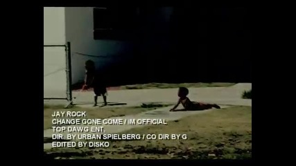 Jay Rock - Change Gone Come / Im Official