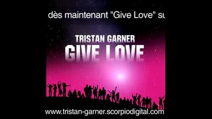 Tristan Garner - Give Love