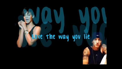 Eminem ft. Rihanna - Love the way you lie