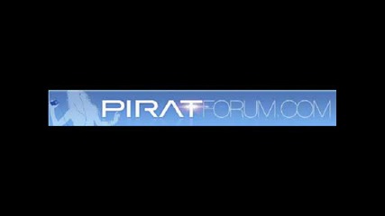 Exclusive Най - Големия Форум Се Завърна - Pirat Forum !!! 