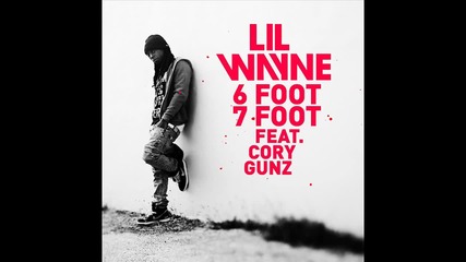Lil Wayne ft. Cory Gunz - 6 Foot 7 Foot