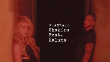 Shakira - Chantaje ft. Maluma