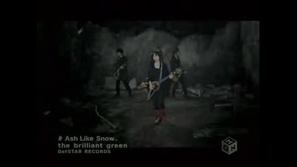 [pv] the brilliant green - Ash Like Snow