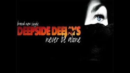 Deepside Deejays - Never Be Alone [house]