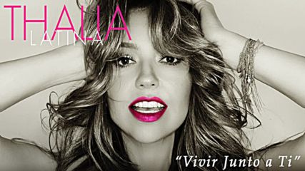 Thalía - Vivir Junto a Ti (cover Audio)