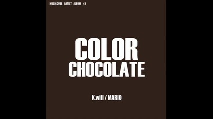 K.will & Mario - Color Chocolate