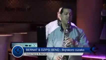 Bernat Dzipsi Bend Bojrakoro Cuceko 2015