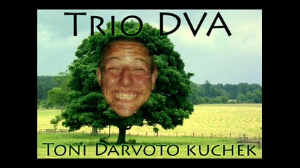 Много Див Кючек - Trio Dva - Toni Darvoto Kuchek