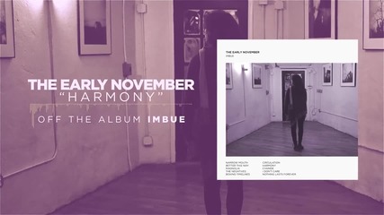 The Early November - Harmony