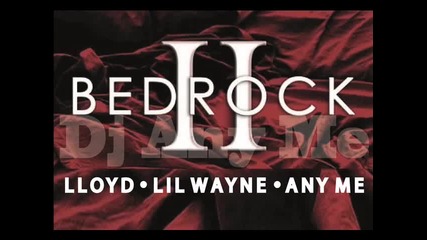 Bed Rock Remix - Lil' Wayne, Lloyd 'n' Any Me