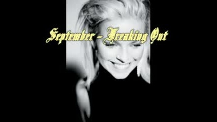 September - Freaking out