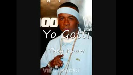 Yo Gotti ~ They Know