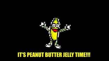 Its Peanut Butter Jelly Time