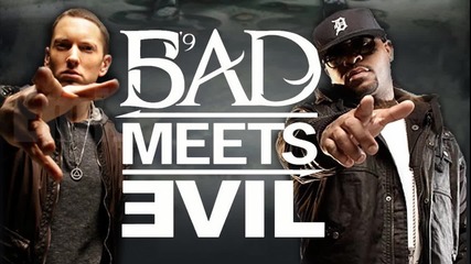 '' Bad Meets Evil '' - Eminem & Royce Da 5'9 - I'm On Everything