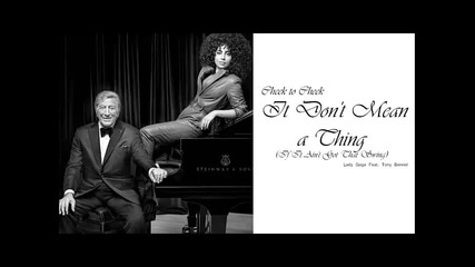 Tony Bennett & Lady Gaga - It Don't Mean a Thing ( If It Ain't Got That Swing) ( Drew Stevens remix)