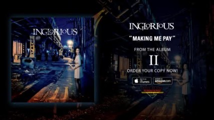 Inglorious - Making Me Pay / Official Audio