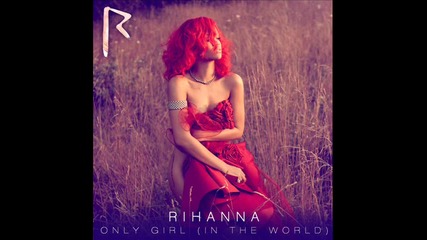 Rihanna - Only Girl