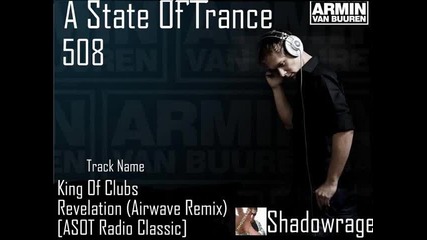 Armin Van Buuren in A State Of Trance 508 - Revelation (airwave Remix) Asot Radio Classic