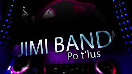Албанско 2014 Jimi Band - Po t'lus ( lyrics)