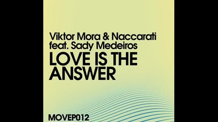Viktor Mora & Naccarati - Love is the answer (original mix)