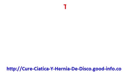 Tratamiento Nervio Ciatico, Remedios Ciatica, Operacion De Hernia De Disco, Que Es La Hernia De Disc