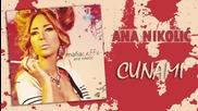 Ana Nikolic - Cunami - (Audio 2010) HD