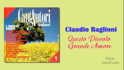 08. Claudio Baglioni - Questo Piccolo Grande Amore