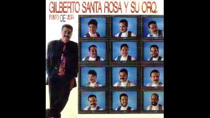 Gilberto Santa Rosa - Impaciencia