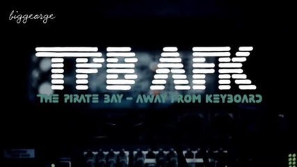 Пиратският залив - Далеч от клавиатурата ( 2013 ) Бг Субтитри