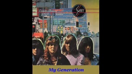 The Sweet - My Generation 