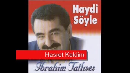 Ibrahim Tatlises - Hasret kaldim