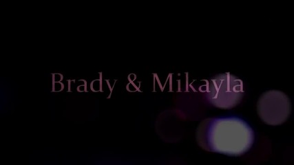 Brady & Mikayla - Shattered