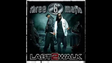 Three 6 Mafia - I Told Em [ Last 2 Walk ]