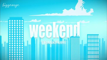 Weekend Season 1 Episode 12 - Your Weekend in Frankfurt - The perfect trip